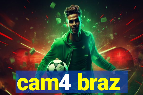 cam4 braz